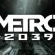 Metro 2039 is ready to be revealed in two days, heading towards the next chapter.